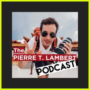 Pierre T. Lambert Podcast Photography Video Podcast for Creators
